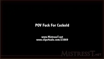 clips4sale Mistress T - POV Fuck For Cuckold 720p