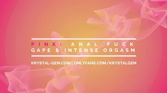 krystal gem pink anal fuck gape intense orgasm