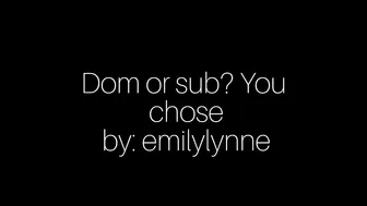 Emily Lynne -16 Dom Or Sub You Choose