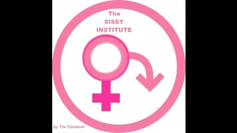 Tia Tizzianni Tias GirlsTransformed SISSY INSTITUTE