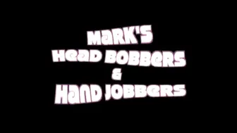 MARKS HEAD BOBBERS AND HAND JOBBERS _ Lap Dance and a Blowjob &_40