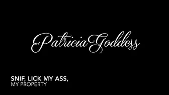 [PatriciaGoddess.com] Patricia91 _Sniff lick my ass my property PatriciaGoddess