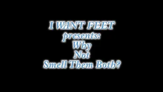 iwantfeet why not smell them both2 720p