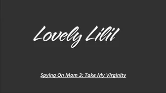 lovely lilith spying on mom 3 take my virginity 2020 01 19_P5VBtS