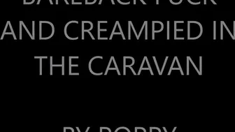 TeenPoppyUK BAREBACK FUCK AND CREAMPIED IN CARAVAN ManyVids