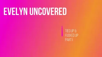 Evelynuncovered onlyfans Vids_2